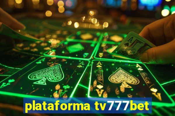 plataforma tv777bet